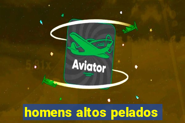 homens altos pelados